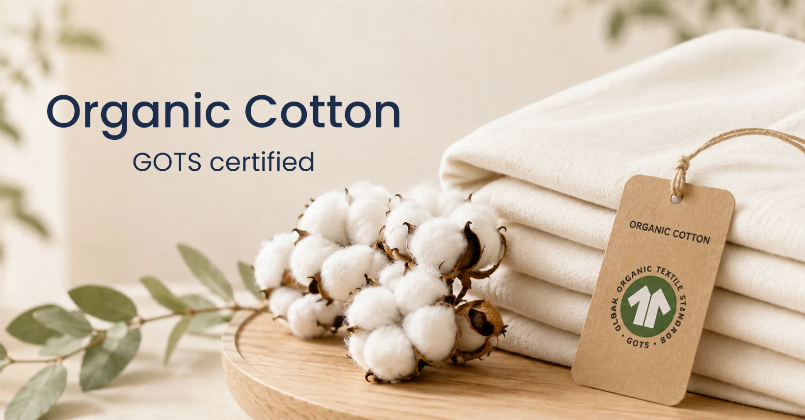 GOTS certified organic cotton